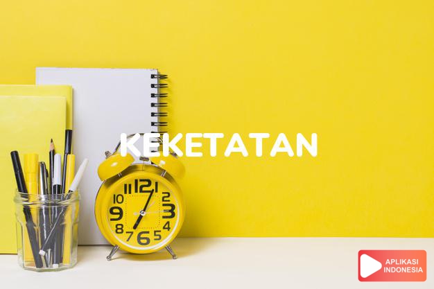 antonim keketatan adalah kerenggangan dalam Kamus Bahasa Indonesia online by Aplikasi Indonesia
