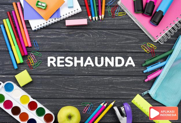 arti nama Reshaunda adalah (bentuk lain dari Reshawna) Kombinasi dari prefix Re + Shawna