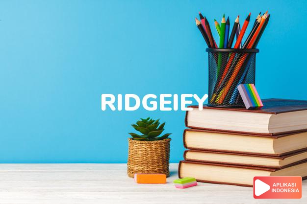 arti nama Ridgeiey adalah Tinggal di bukit