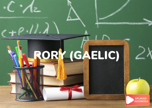arti nama rory (gaelic) adalah penguasa yang terkenal