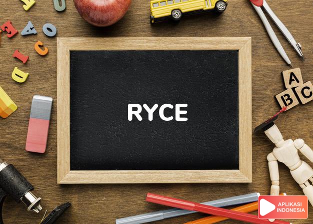arti nama Ryce adalah (Bentuk lain dari Rice) Bangsawan