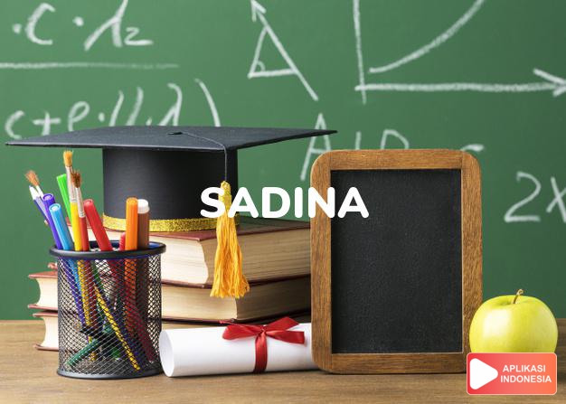 arti nama Sadina adalah Dianugerahi mahkota
