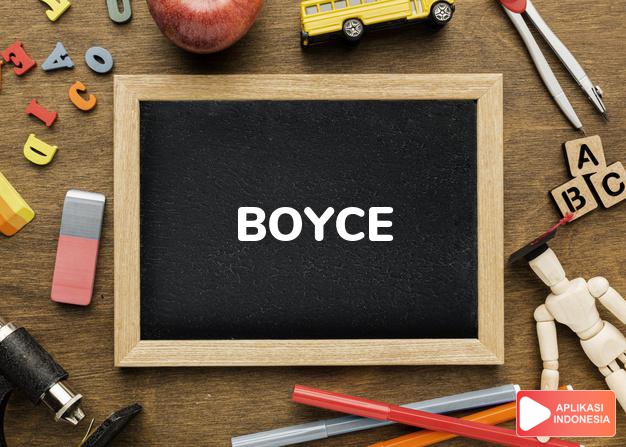 arti nama Boyce adalah Tinggal dekat hutan