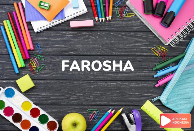 arti nama Farosha adalah Ksatria