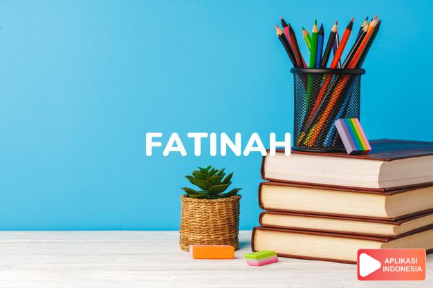 arti nama fatinah adalah mengagumkan, menarik perhatian