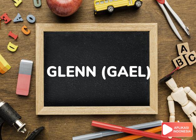 arti nama glenn (gael) adalah lembah