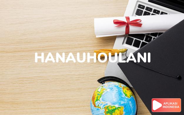 arti nama Hanauhoulani adalah jiwa yang lahir kembali