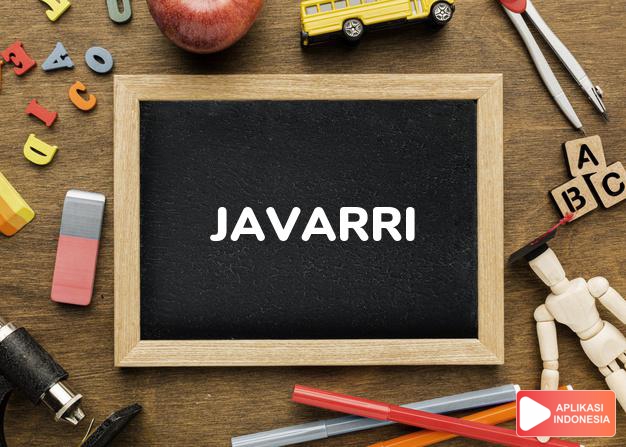 arti nama Javarri adalah (Bentuk lain dari Javaris) Nama lain dari Jarvis