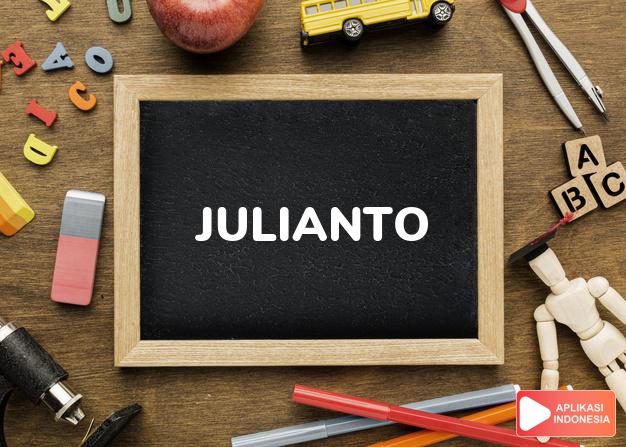 arti nama Julianto adalah Anak yang pandai, rahmat Tuhan