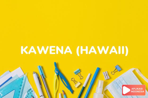arti nama kawena (hawaii) adalah kemilau