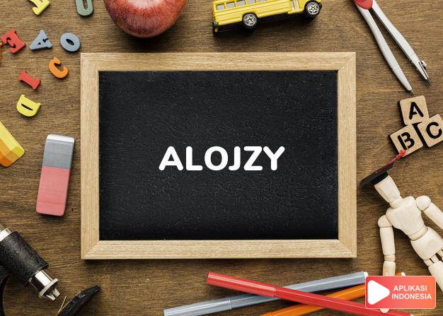 arti nama Alojzy adalah perang terkenal