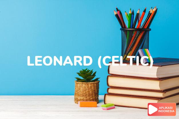 arti nama leonard (celtic) adalah seperti singa