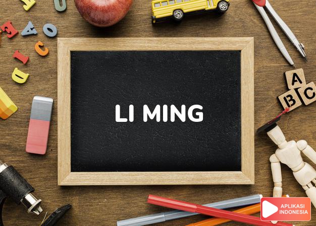 arti nama Li Ming adalah Indah dan cerah