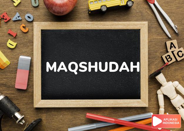 arti nama Maqshudah adalah Yang dituju