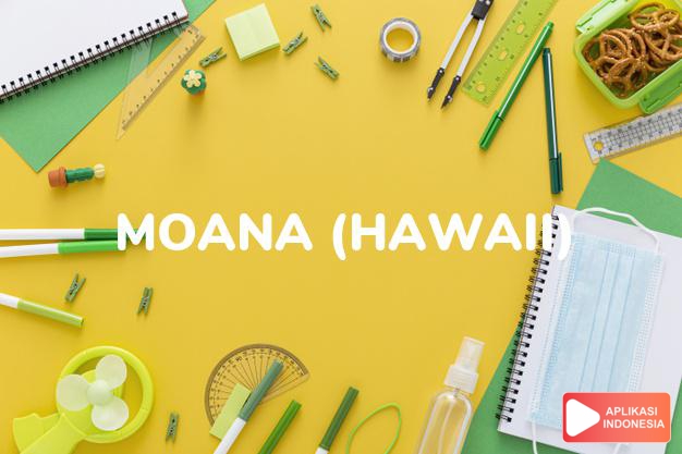 arti nama moana (hawaii) adalah aroma