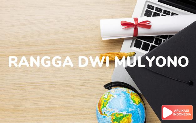 arti nama Rangga Dwi Mulyono adalah pegawai kerjaan yang memiliki sifat mulia