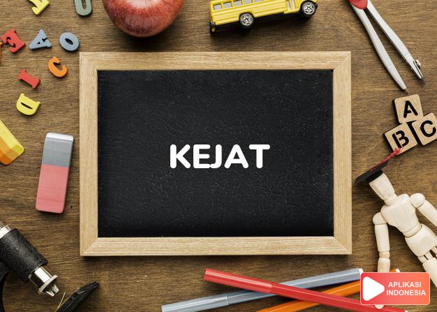 arti kejat adalah  dalam Kamus Besar Bahasa Indonesia KBBI online by Aplikasi Indonesia