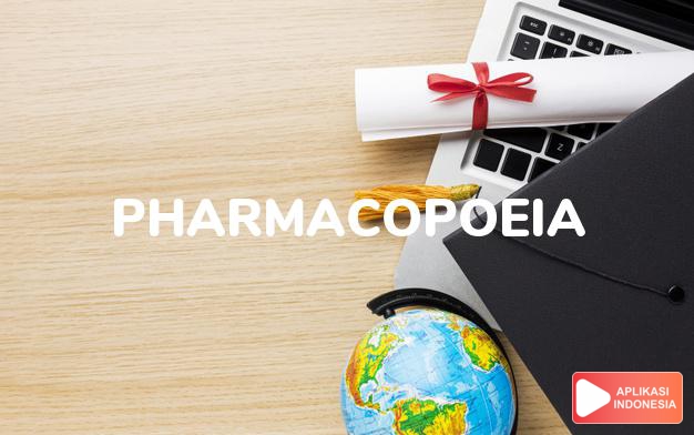 arti pharmacopoeia adalah kb. farmakope. dalam Terjemahan Kamus Bahasa Inggris Indonesia Indonesia Inggris by Aplikasi Indonesia