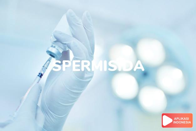 arti spermisida adalah Obat kontrasepsi yang merupakan bahan kimia (biasanya non oksinol-9) yang berfungsi untuk menonaktifkan atau membunuh sperma dalam kamus kesehatan bahasa indonesia online by Aplikasi Indonesia