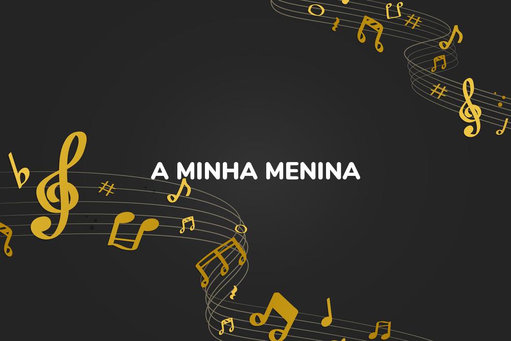 Lirik Lagu A Minha Menina - A Band Of Bees dan Terjemahan Bahasa Indonesia - Aplikasi Indonesia