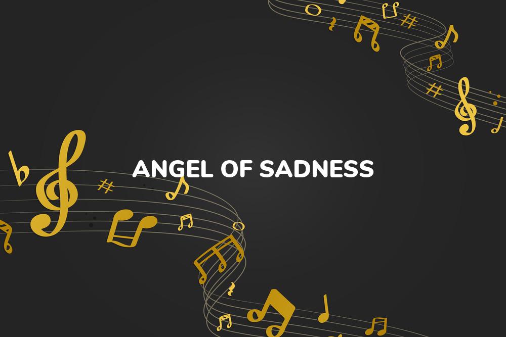 Lirik Lagu Angel Of Sadness - A Camp dan Terjemahan Bahasa Indonesia - Aplikasi Indonesia