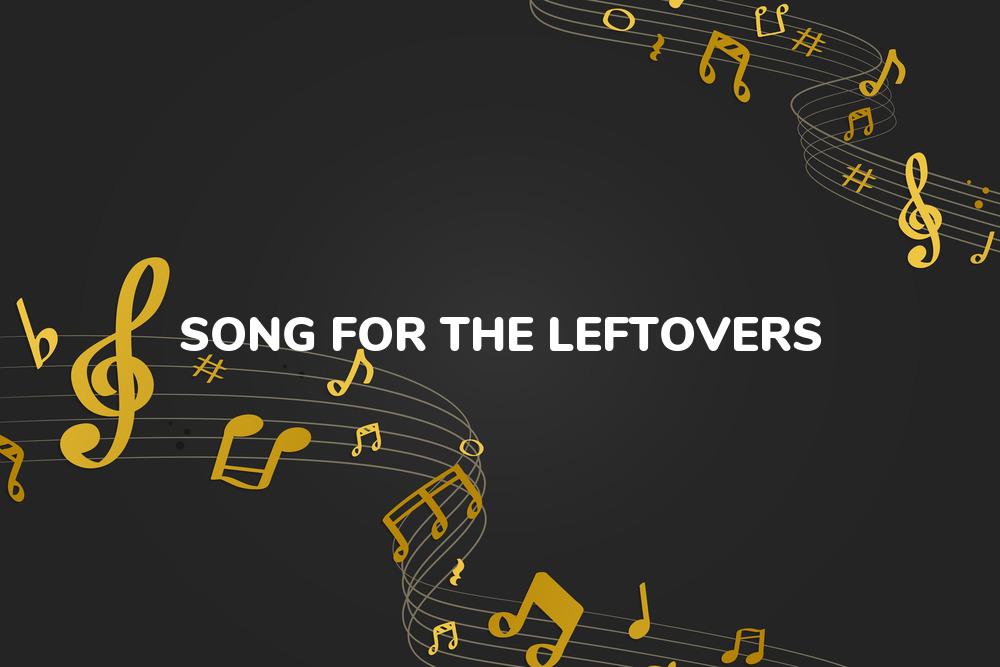 Lirik Lagu Song For The Leftovers - A Camp dan Terjemahan Bahasa Indonesia - Aplikasi Indonesia