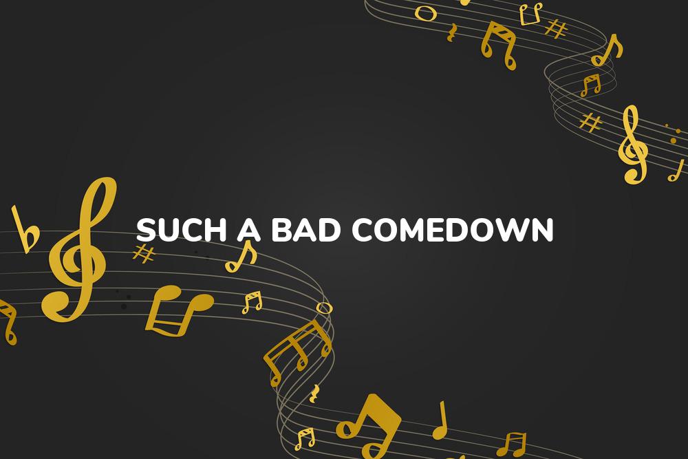 Lirik Lagu Such A Bad Comedown - A Camp dan Terjemahan Bahasa Indonesia - Aplikasi Indonesia