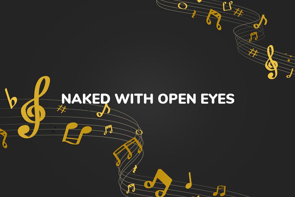 Lirik Lagu Naked With Open Eyes - A Canorous Quintet dan Terjemahan Bahasa Indonesia - Aplikasi Indonesia