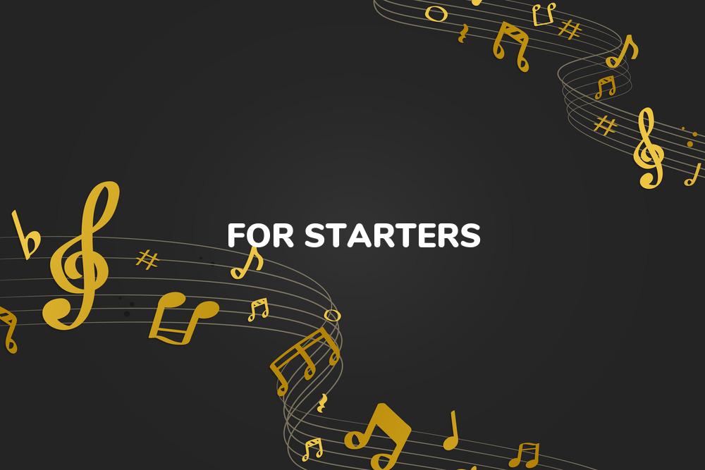 Lirik Lagu For Starters - A dan Terjemahan Bahasa Indonesia - Aplikasi Indonesia