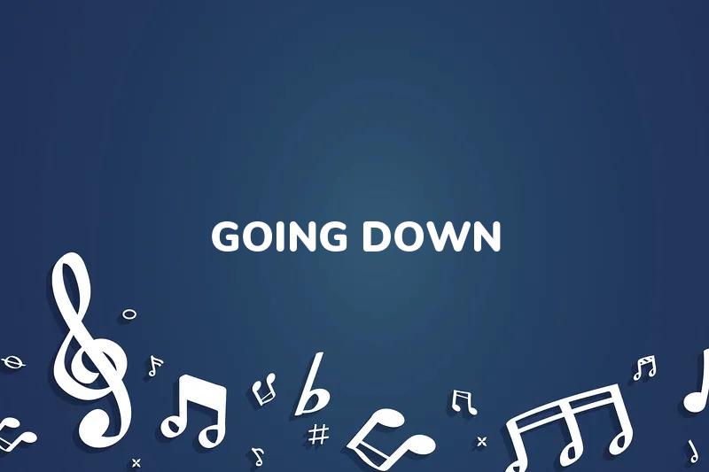 Lirik Lagu Going Down - A dan Terjemahan Bahasa Indonesia - Aplikasi Indonesia