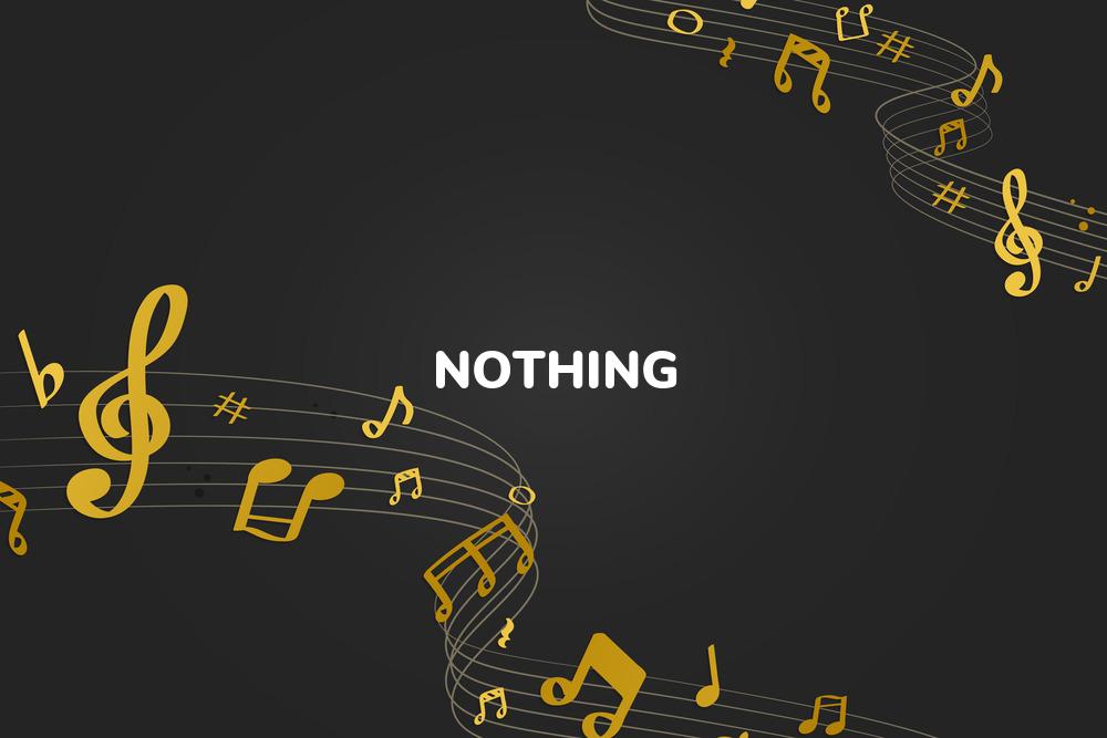 Lirik Lagu Nothing - A dan Terjemahan Bahasa Indonesia - Aplikasi Indonesia