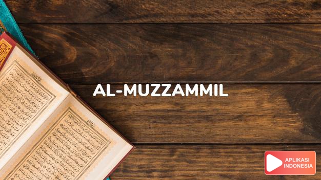 Read Surah al-muzzammil People who are covered in blankets complete with Arabic, Latin, Audio & English translations