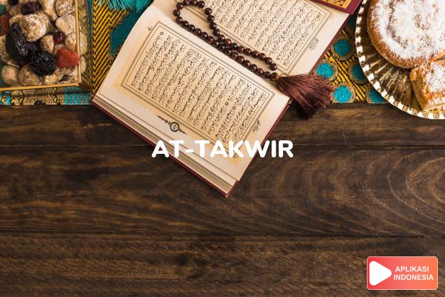 Read Surah at-takwir Roll complete with Arabic, Latin, Audio & English translations