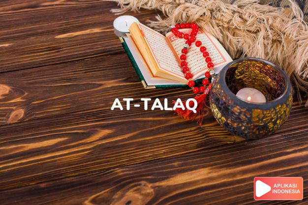 Read Surah at-talaq Divorce complete with Arabic, Latin, Audio & English translations