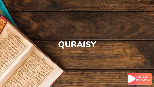 Baca Surat quraisy Suku Quraisy lengkap dengan bacaan arab, latin, Audio & terjemah Indonesia