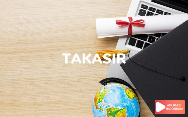 sinonim takasir adalah taikat dalam Kamus Bahasa Indonesia online by Aplikasi Indonesia